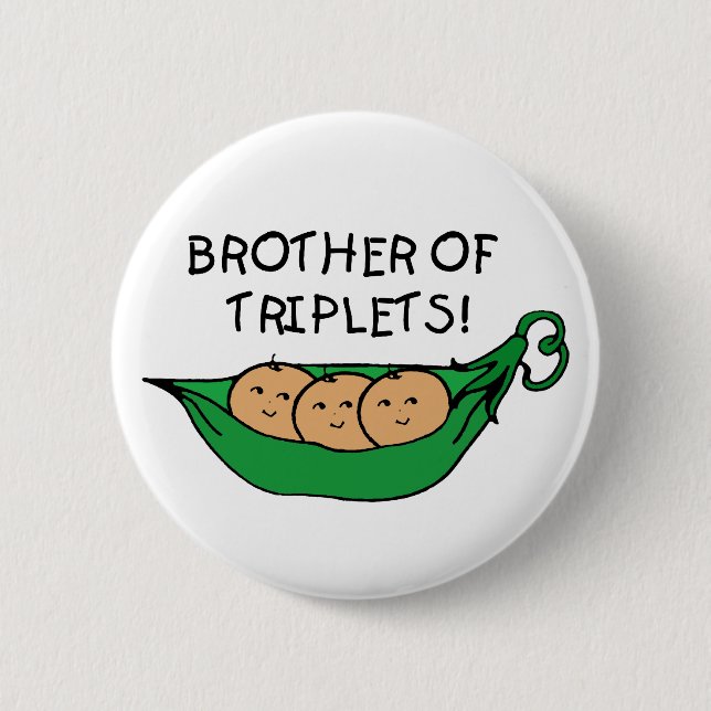 Brother of Triplets Pod 6 Cm Round Badge (Front)