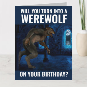 BROTHER OR GUY FRIEND FUNNY WEREWOLF BIRTHDAY CARD