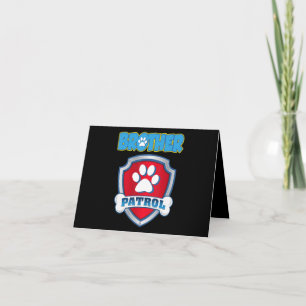 Brother Patrol Shirt - Dog Mum Dad Gift Birthday Card