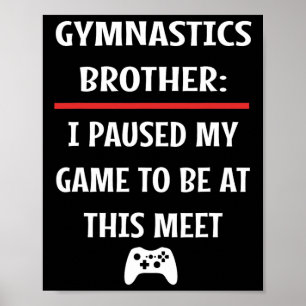 Brother Paused My Game To Be Here Video Game  Poster