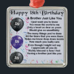 Brother Poem 18th Birthday Metal Tree Decoration<br><div class="desc">A great gift for a brother on his 18th birthday</div>