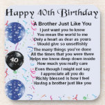 Brother poem 40th Birthday Coaster<br><div class="desc">A great gift for a brother on his 40th birthday.</div>