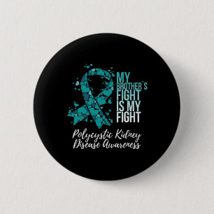 Brother’s Fight Polycystic Kidney Disease Pkd Awar 6 Cm Round Badge