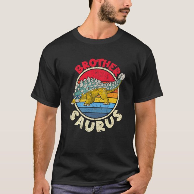 Brother Saurus I Ankylosaurus Dinosaur I Family Ma T-Shirt (Front)