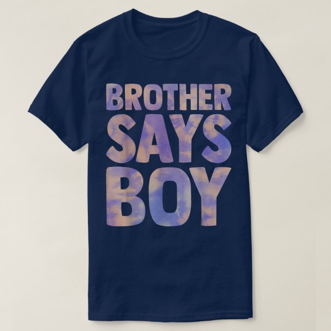 brother says boy gender reveal pregnancy announcem T-Shirt (Design Front)