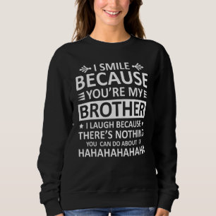 Brother Sister Matching Outfits Nothing You Can D Sweatshirt