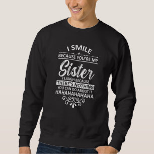 Brother Sister Matching Outfits Nothing You Can D Sweatshirt
