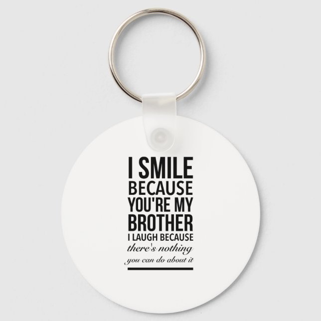 Brother smile funny gifts for brothers big bro bla key ring (Front)