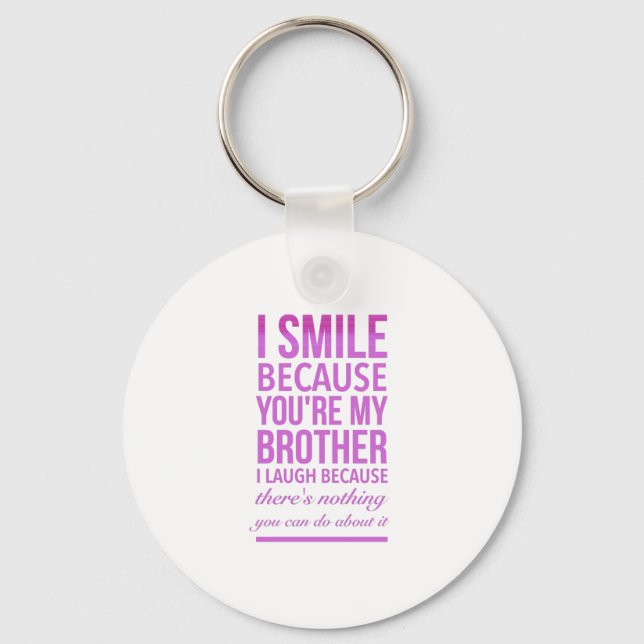 Brother smile funny gifts for brothers big bro key ring (Front)