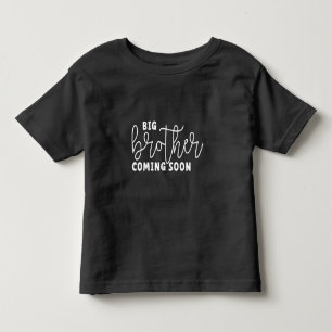 Brother soon. Coming soon to be a big brother Toddler T-Shirt