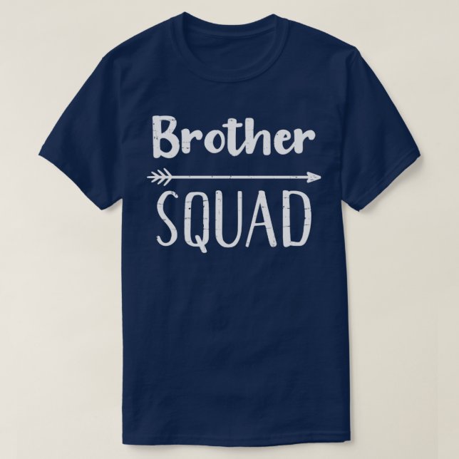 Brother squad for bros T-Shirt (Design Front)