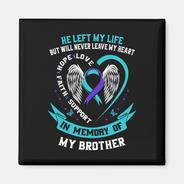 Brother Suicide Awareness Prevention Memorial Grap Magnet (Front)