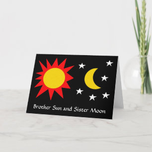 BROTHER SUN and SISTER MOON Card