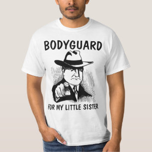 BROTHER T-SHIRTS, BODYGUARD FOR MY LITTLE SISTER T-Shirt