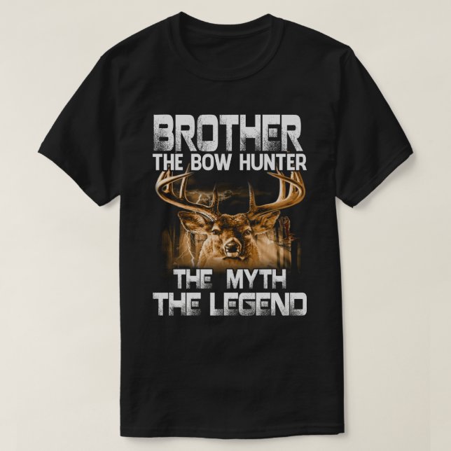 BROTHER The Bow Hunter The Myth The Legend Hunting T-Shirt (Design Front)