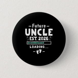 Brother To Uncle Pregnancy Announcement - Future U 6 Cm Round Badge