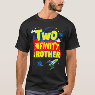 Brother Two Infinity And Beyond Birthday Decoratio T-Shirt