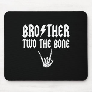 Brother Two The Bone Skeleton Hand Family Birthday Mouse Mat