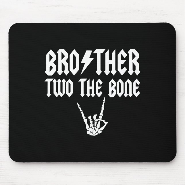 Brother Two The Bone Skeleton Hand Family Birthday Mouse Mat (Front)
