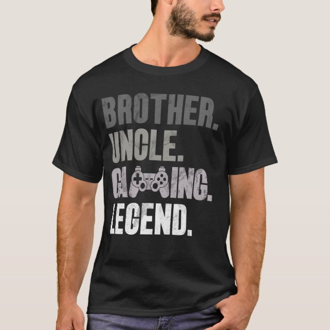 Brother Uncle Gaming Legend Video Games Gamer Uncl T-Shirt (Front)