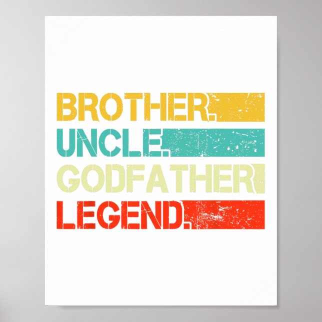 Brother Uncle Godfather Legend Best Funny Uncle Gi Poster (Front)