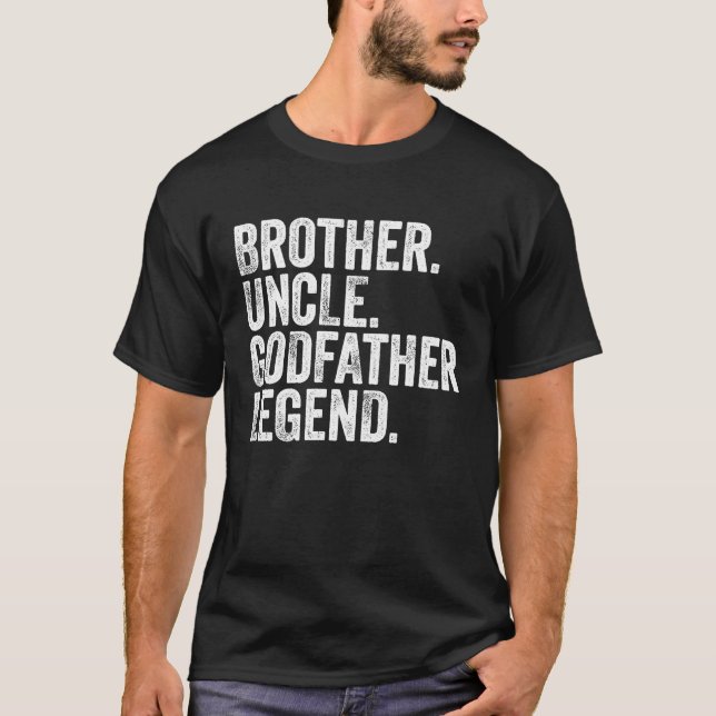 Brother Uncle Godfather Legend Favorite Uncle Bob  T-Shirt (Front)