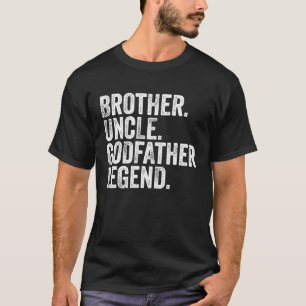 Brother Uncle Godfather Legend Favourite Uncle Bob T-Shirt