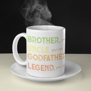 Brother Uncle Godfather Legend Since Year Coffee Mug