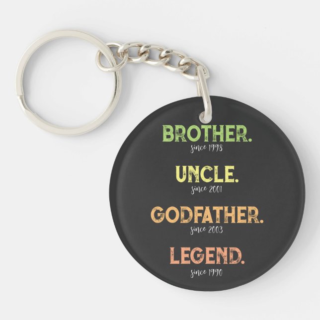 Brother Uncle Godfather Legend Since Year Key Ring (Front)