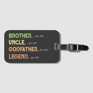 Brother Uncle Godfather Legend Since Year Luggage Tag