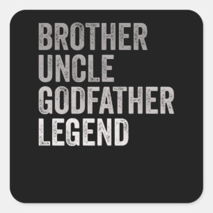 Brother Uncle Godfather Legend Square Sticker