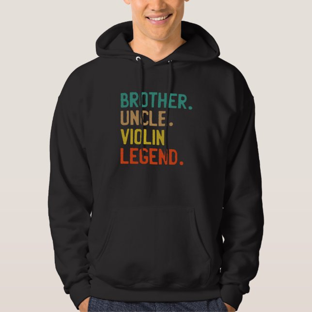BROTHER UNCLE VIOLIN LEGEND  COOL CLASSICAL MUSIC  HOODIE (Front)