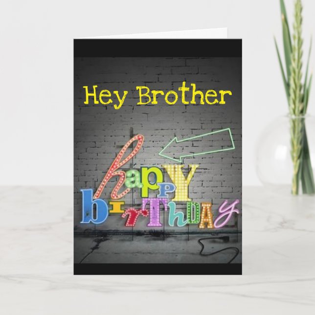 **BROTHER** WRITING IS ON THE WALL BIRTHDAY CARD (Front)