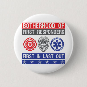 brotherhood of First Responders first in last out 6 Cm Round Badge