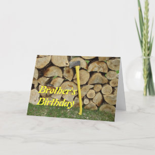 Brother's Birthday-yellow axe and wood-pile Card