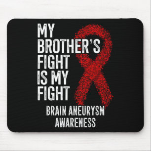 Brother's Fight Is My Fight Brain Aneurysm Awarene Mouse Mat