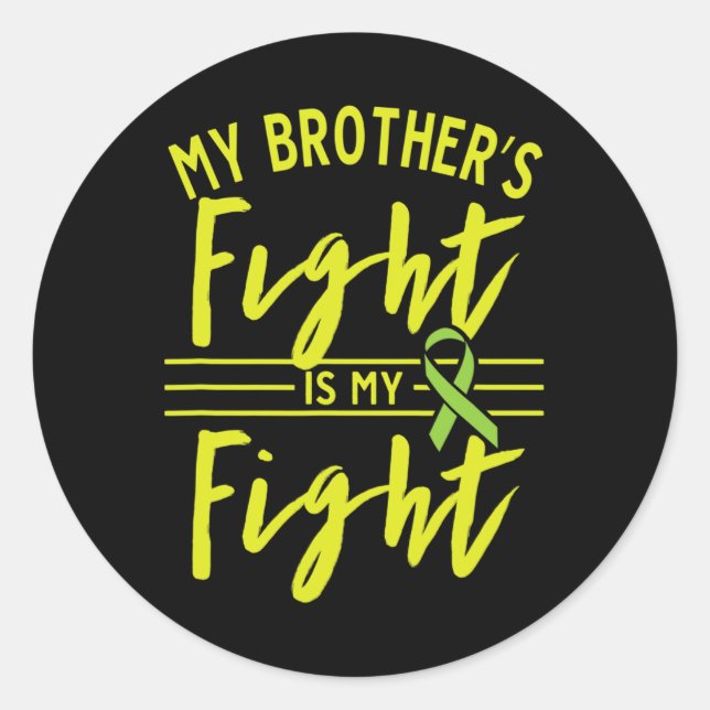 Brother's Fight Is My Fight Kidney Disease Awarene Classic Round Sticker (Front)