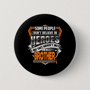 Brother's Fight Is My Fight Leukaemia Awareness 1 6 Cm Round Badge