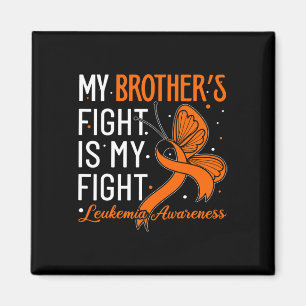 Brother's Fight Is My Fight Leukaemia Awareness Magnet
