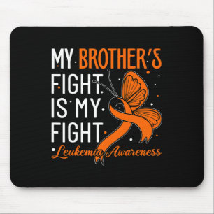 Brother's Fight Is My Fight Leukaemia Awareness Mouse Mat