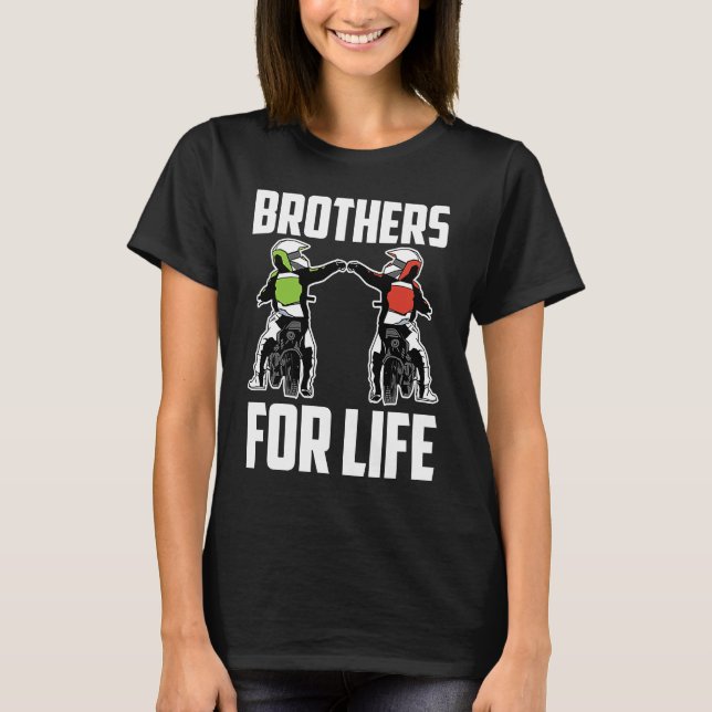 Brothers For Life Bike Mx Motocross Dirt Biking Br T-Shirt (Front)