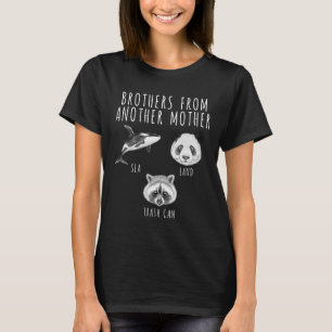 Brothers From Another Mother Orca Panda Racoon T-Shirt
