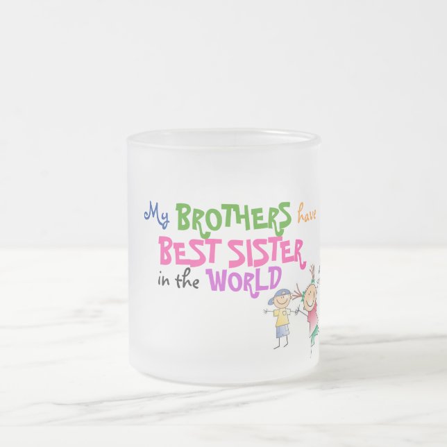 Brothers have Best Sister Mug (Center)