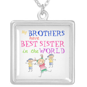 Brothers have Best Sister Necklace