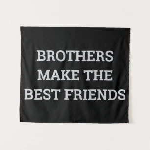 Brothers Make the Best Friends Nursery Wall Art Tapestry