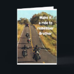**BROTHER'S RIDE** ON HIS "BIRTHDAY" CARD<br><div class="desc">TELL HIM ON HIS BIRTHDAY... "BROTHER ENJOY THE RIDE" FOR IT IS NOT EVERYDAY THAT YOU HAVE A BIRTHDAY. THANKS FOR STOPPING BY 1 OF MY 8 STORES!!!!</div>