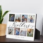 Brothers Script | Gift For Brothers Photo Collage Plaque<br><div class="desc">A special and memorable photo collage gift for brothers. The design features an eight photo collage layout to display eight of your own special brother photos. "Brothers" is designed in stylish black script calligraphy and customised with brothers' names. Send a memorable and special gift to yourself and your brother(s) that...</div>