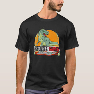 BROTHERSAURUS T Rex Dinosaur Brother Saurus Birthd T-Shirt