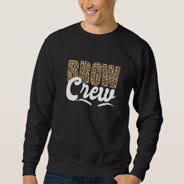 Brow Crew Brow Artist Brow Tech Leopard Brow Crew  Sweatshirt (Front)