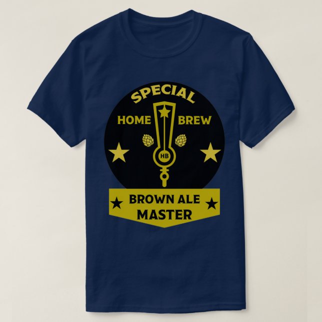 Brown Ale Beer Homebrewer Craft Beer Makers Brewin T-Shirt (Design Front)